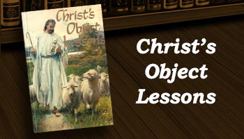 Read Christ's Object Lessons